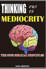 Think Out of Mediocrity,