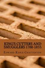 King's Cutters and Smugglers 1700-1855