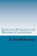 Effective Pedagogy for Modern Class Rooms