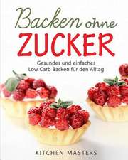 Backen Ohne Zucker