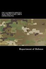 FM 3-11 Multi-Service Doctrine for Cbrn Operations