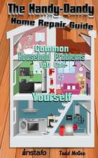 The Handy-Dandy Home Repair Guide