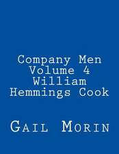 Company Men - Volume 4 - William Hemmings Cook