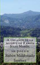 A 100 Anos de la Muerte de Ramon Julia Marin (1917-2017)