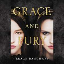 Grace and Fury