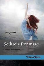 Selkie's Promise - A Parish of Ballynar Novel: A Fantasy Novel Inspired by Celtic Folklore and Spirituality