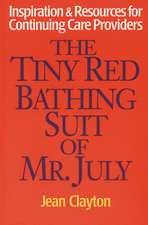 The Tiny Red Bathing Suit of Mr. July: Inspiration & Resources for Continuing Care Providers