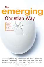 The Emerging Christian Way: Thoughts, Stories, and Wisdom for a Faith of Transformation