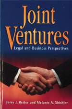 Joint Ventures: Legal and Business Perspectives