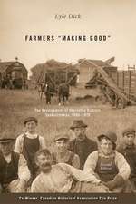 Farmers "Making Good": The Development of Abernethy District, Saskatchewan, 1880-1920