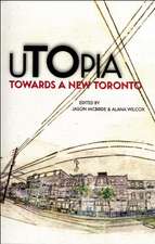 Utopia: Towards a New Toronto