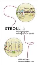 Stroll: Psychogeographic Walking Tours of Toronto