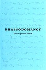 Rhapsodomancy