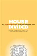 House Divided: How the Missing Middle Will Solve Toronto's Housing Crisis