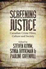 Screening Justice – Canadian Crime Films, Culture and Society