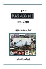 The Lockerbie Incident: A Detective's Tale