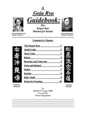 A Goju Ryu Guidebook: The Kogen Kan Manual for Karate