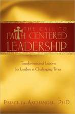 The Call to Faith Centered Leadership