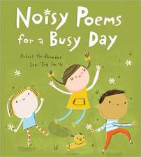 Noisy Poems for a Busy Day