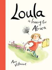 Loula Is Leaving for Africa