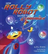 How Rolly Robot Saved the Starbabies