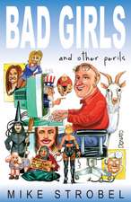 Bad Girls and Other Perils