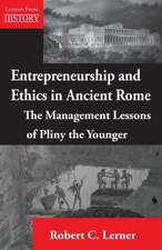 Entrepreneurship and Ethics in Ancient Rome: The Management Lessons of Pliny the Younger