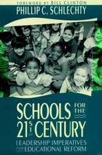 Schools for the 21st Century – Leadership Imperatives for Educational Reform