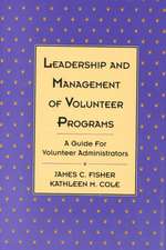 Leadership & Management of Volunteer Programs – A Guide for Volunteer Administrators