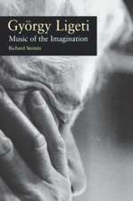 Gyorgy Ligeti: Music of the Imagination