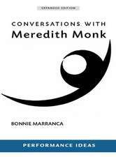 Conversations with Meredith Monk (New, Expanded)