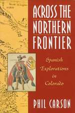 Across the Northern Frontier: Spanish Explorations in Colorado