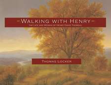 Walking with Henry: The Life and Works of Henry David Thoreau