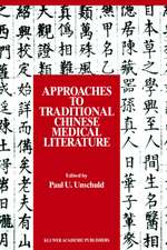 Approaches to Traditional Chinese Medical Literature: Proceedings of an International Symposium on Translation Methodologies and Terminologies