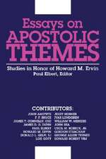 Essays on Apostolic Themes: Studies in Honor of Howard M. Ervin