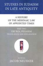 A History of the Mishnaic Law of Appointed Times, Part Two