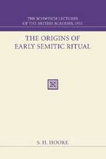 The Origins of Early Semitic Ritual: The Schweich Lectures of the British Academy 1935