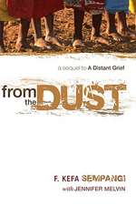 From the Dust: A Sequel to a Distant Grief