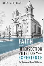 Faith at the Intersection of History and Experience