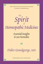 Grandgeorge, D: Spirit of Homeopathic Medicines