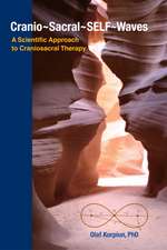 Cranio-Sacral-Self-Waves: A Scientific Approach to Craniosacral Therapy