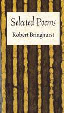 Robert Bringhurst: Selected Poems