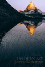 Muddy Matterhorn