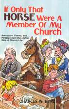 If Only That Horse Were a Member of My Church