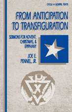 From Anticipation to Transfiguration: Cycle a Gospel Texts