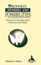 Prophets, Pioneers and Possibilities: Sermons for Sundays After Pentecost (Last Third) First Lesson Text