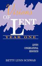 Visions of Lent Year One: Lenten Congregational Resources