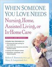 When Someone You Love Needs Nursing Home, Assisted Living, or In-Home Care