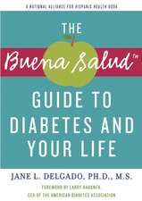 The Buena Salud Guide to Diabetes and Your Life