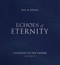 Echoes of Eternity V02: Listening to the Father